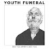 Youth Funeral – See You When I See You